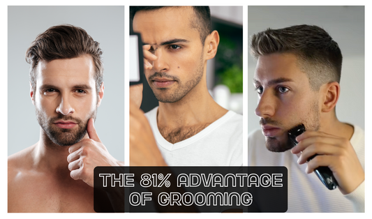 The 81% Advantage: How grooming can lift your confidence instantly.